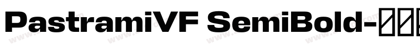 PastramiVF SemiBold字体转换 PastramiVF SemiBold字体转换